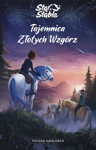 Okładka: Star Stable. Tajemnica Złotych Wzgórz