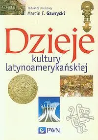 Okładka: Dzieje kultury latynoamerykańskiej
