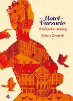 Okładka: Hotel Varsovie. Królewski szpieg. Tom 3