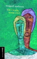 Okładka: Lód i woda, woda i lód