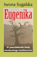 Okładka: Eugenika. W poszukiwaniu istoty niemieckiego totalitaryzmu