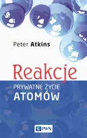 Okładka: Reakcje. Prywatne życie atomów