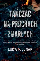 Okładka: Tańcząc na prochach zmarłych