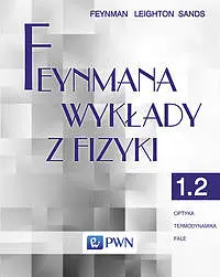 Okładka: Feynmana wykłady z fizyki. Tom 1. Część 2 Optyka Termodynamika Fale