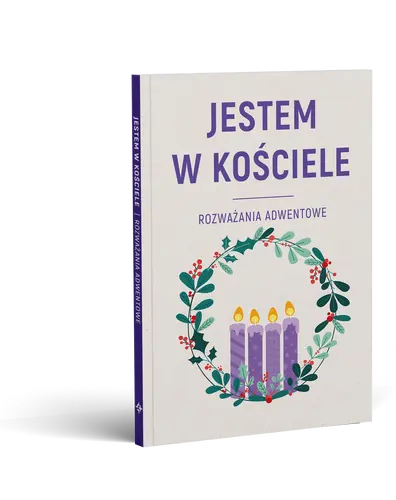 Okładka: JESTEM W KOŚCIELE. Rozważania adwentowe