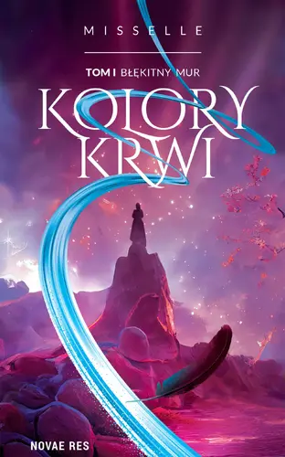 Okładka: Kolory Krwi. Tom 1. Błękitny Mur