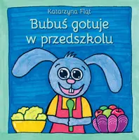 Okładka: Bubuś gotuje w przedszkolu