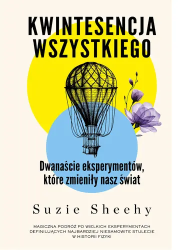 Okładka: Kwintesencja wszystkiego. Dwanaście eksperymentów, które zmieniły nasz świat