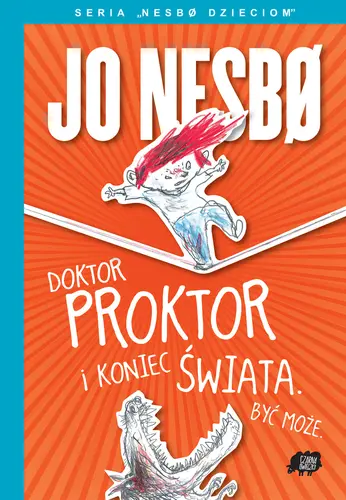 Okładka: Doktor Proktor i koniecświata. Być może