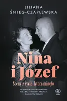 Okładka: Nina i Józef. Sceny z życia, które minęło