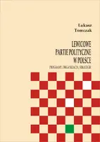 Okładka: Lewicowe partie polityczne w Polsce. Programy, organizacja, strategie