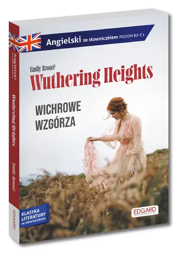 Okładka: Angielski. Wuthering Heights. Wichrowe Wzgórza. Adaptacja ze słowniczkiem