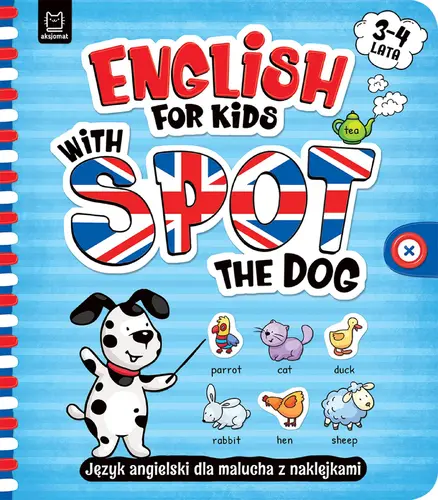 Okładka: English for Kids with Spot the Dog. Język angielski dla malucha z naklejkami. 3–4 lata