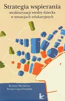 Okładka: Strategia wspierania strukturyzacji wiedzy dziecka w sytuacjach edukacyjnych