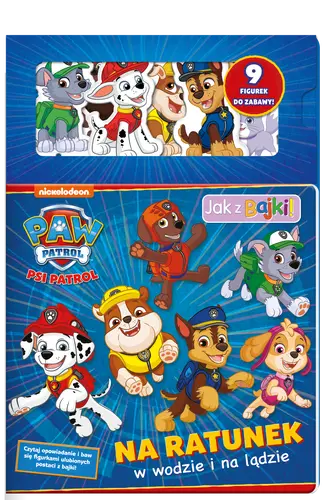 Okładka: Psi Patrol. Jak z bajki. Na ratunek w wodzie i na lądzie
