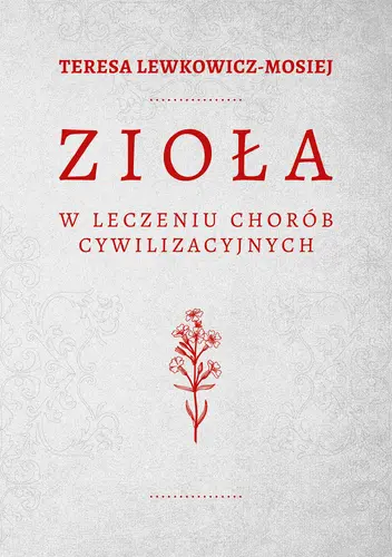 Okładka: Zioła w leczeniu chorób cywilizacyjnych