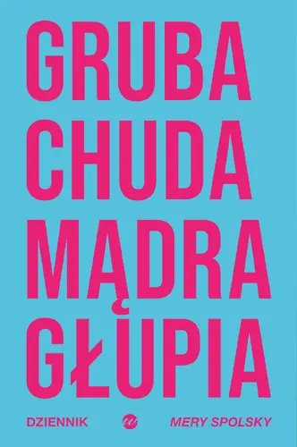 Okładka: Gruba Chuda Mądra Głupia