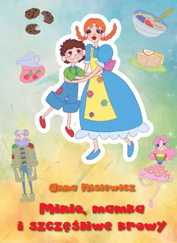 Okładka: Minio, mamka i szczęśliwe krowy