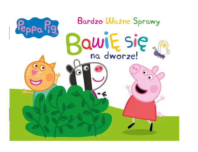 Okładka: Peppa Pig. Bardzo Ważne Sprawy. Bawię się na dworze!