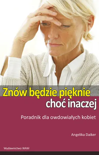 Okładka: Znów będzie pięknie, choć inaczej