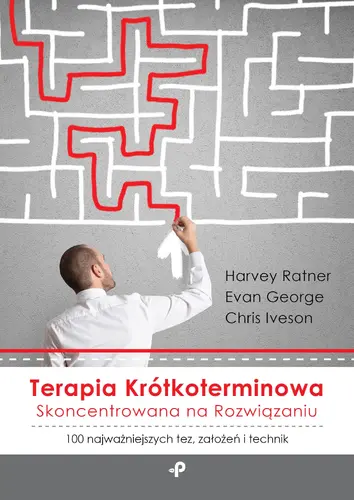 Okładka: Terapia krótkoterminowa skoncentrowana na rozwiązaniu. 100 najważniejszych tez, założeń i technik