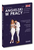 Okładka: Angielski w pracy. Komunikacja, słownictwo, gramatyka
