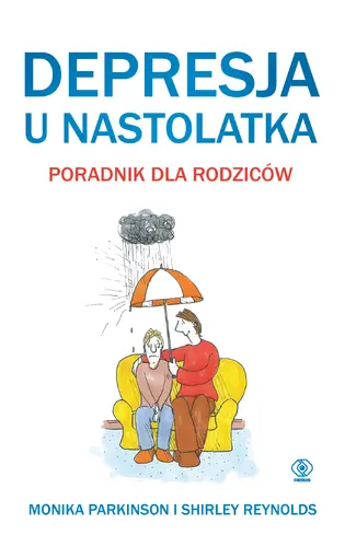 Okładka: Depresja u nastolatka. Poradnik dla rodziców