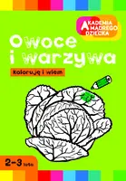 Okładka: Owoce i warzywa. Koloruję i wiem