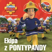 Okładka: Strażak Sam. Filmowe opowieści. Ekipa z Pontypandy