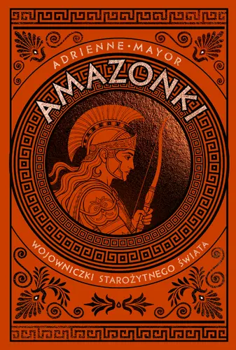 Okładka: Amazonki. Wojowniczki starożytnego świata