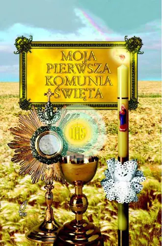 Okładka: Moja Pierwsza Komunia Święta