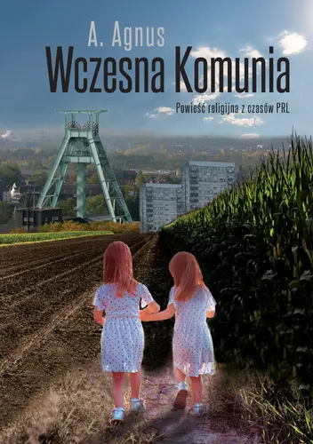 Okładka: Wczesna Komunia. Powieść religijna z czasów PRL