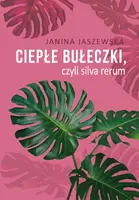 Okładka: Ciepłe bułeczki, czyli silva rerum