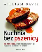 Okładka: Kuchnia bez pszenicy. 150 przepisów, które pomogą pozbyć się pszennego brzucha i wyzdrowieć