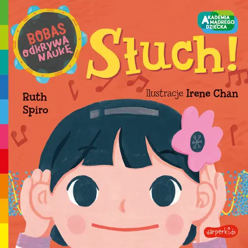 Okładka: Słuch! Akademia mądrego dziecka. Bobas odkrywa naukę