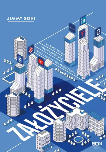 Okładka: Założyciele. Historia PayPala i przedsiębiorców, który tworzyli Dolinę Krzemową