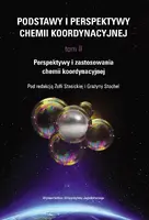 Okładka: Podstawy i perspektywy chemii koordynacyjnej. Tom II