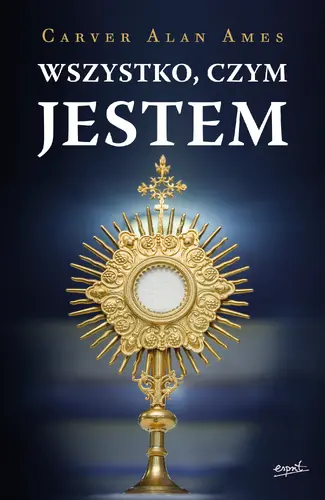Okładka: Wszystko, czym JESTEM