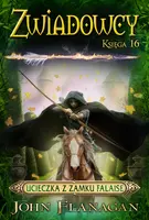 Okładka: Ucieczka z zamku Falaise. Zwiadowcy. Tom 16