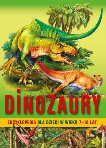 Okładka: Dinozaury. Encyklopedia dla dzieci w wieku 7-10 lat