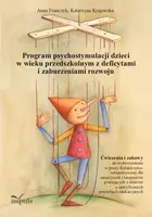 Okładka: Program psychostymulacji dzieci w wieku przedszkolnym z deficytami i zaburzeniami rozwoju