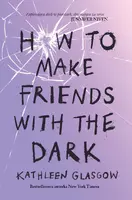 Okładka: How To Make Friends With the Dark