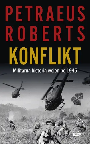 Okładka: Konflikt. Militarna historia wojen po 1945