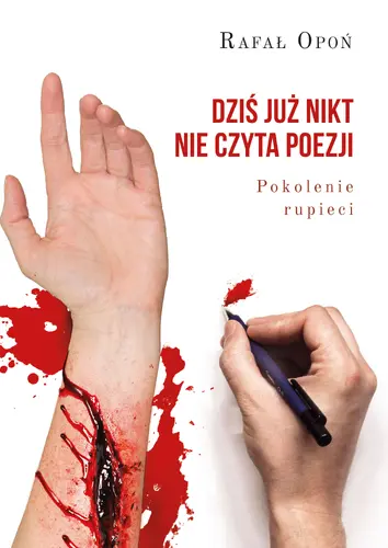 Okładka: Dziś już nikt nie czyta poezji. Pokolenie rupieci