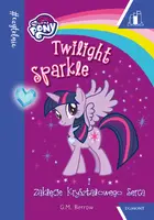 Okładka: Twilight Sparkle i zaklęcie kryształowego serca.