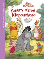 Okładka: Ponury dzień Kłapouchego. Kubuś i przyjaciele. Biblioteka Mądrego Dziecka