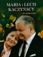 Okładka: Maria i Lech Kaczyńscy. In memoriam