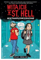Okładka: Witajcie w St. Hell. Moje transpłciowe dorastanie