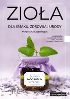 Okładka: Zioła dla smaku, zdrowia i urody (wyd. III)