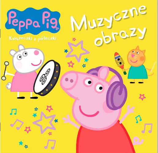 Okładka: Peppa Pig. Książeczki z półeczki cz. 88 Muzyczne obrazy